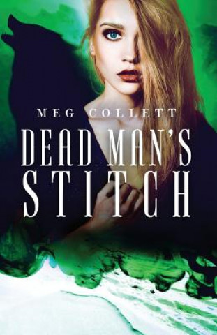 Kniha Dead Man's Stitch Meg Collett