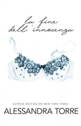 Kniha La Fine dell'Innocenza Alessandra Torre