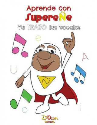 Knjiga Aprende con Supere?e: Ya trazo las vocales Antoni D'Ocon