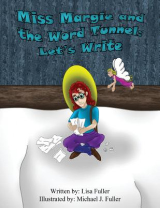 Kniha Miss Margie and the Word Tunnel: Let's Write Lisa Fuller