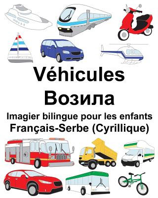 Carte Français-Serbe (Cyrillique) Véhicules Imagier bilingue pour les enfants Richard Carlson Jr
