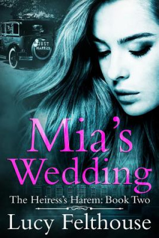 Книга Mia's Wedding Lucy Felthouse