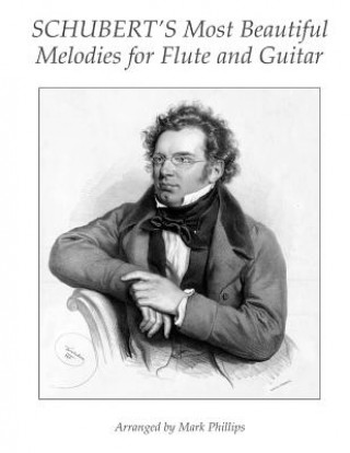 Kniha Schubert's Most Beautiful Melodies for Flute and Guitar Franz Schubert