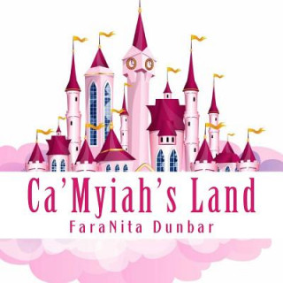 Kniha Ca'Myiah's Land Faranita Dunbar