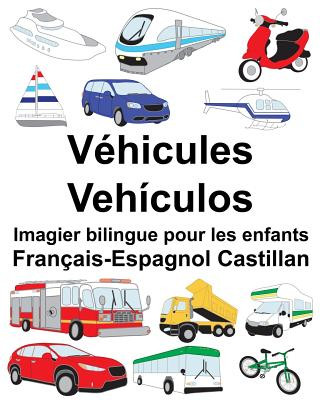 Kniha Français-Espagnol Castillan Véhicules/Vehículos Imagier bilingue pour les enfants Richard Carlson Jr