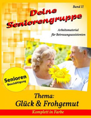Livro Deine Seniorengruppe 2: Glück & Frohgemut Denis Geier