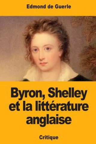 Carte Byron, Shelley et la littérature anglaise Edmond de Guerle