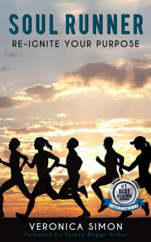 Könyv Soul Runner: Re-ignite Your Purpose Veronica Simon