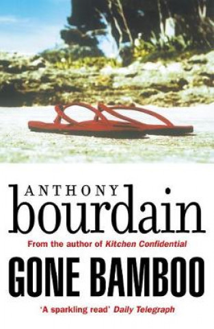 Książka Gone Bamboo Anthony Bourdain