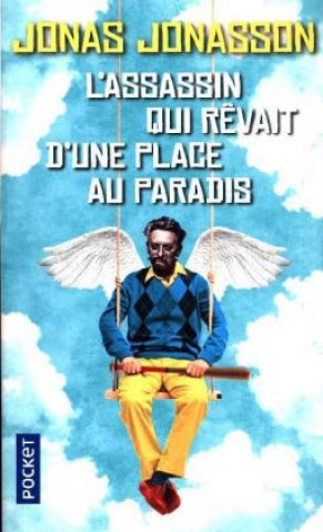 Könyv L'assassin qui r?vait d'une place au paradis Jonas Jonasson