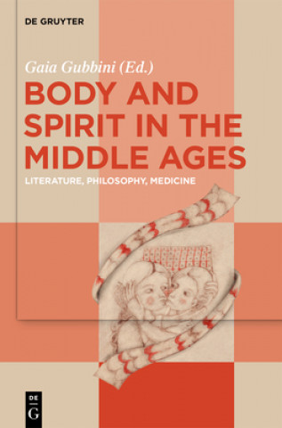 Kniha Body and Spirit in the Middle Ages Gaia Gubbini
