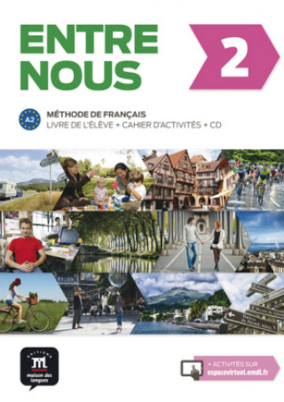 Könyv Entre nous 2 (A2). Livre de l'él?ve + cahier d'exercices + CD-Audio 