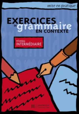 Kniha Exercices de grammaire en contexte. Niveau intermédiaire / Livre de l'él?ve - Kursbuch Anne Akyüz