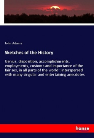 Kniha Sketches of the History John Adams