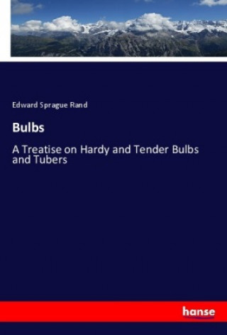 Βιβλίο Bulbs Edward Sprague Rand