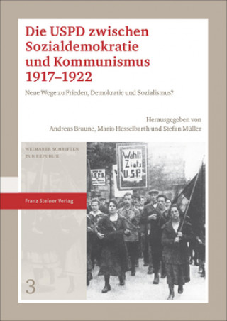 Book Die USPD zwischen Sozialdemokratie und Kommunismus 1917-1922 Andreas Braune