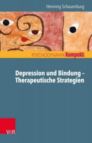 Könyv Depression und Bindung - Therapeutische Strategien Henning Schauenburg