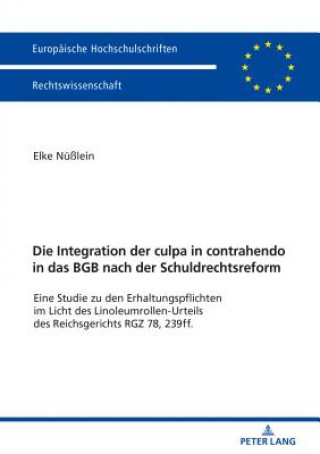 Carte Die Integration Der Culpa in Contrahendo in Das Bgb Nach Der Schuldrechtsreform Elke Nüßlein