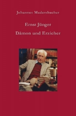 Knjiga Ernst Jünger Johannes Madersbacher