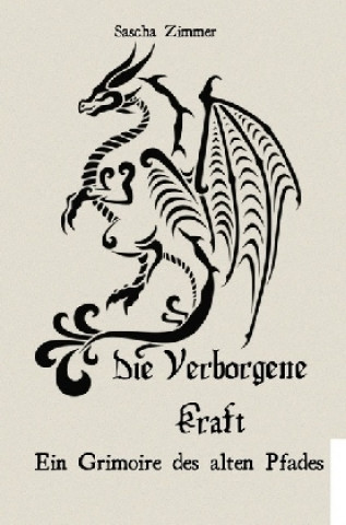 Książka Die Verborgene Kraft - Ein Grimoire des alten Pfades Sascha Leopold Dobrajc