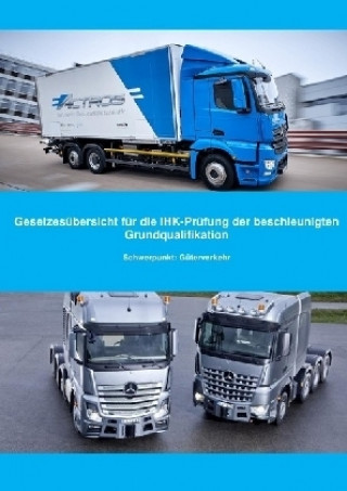 Carte Gesetzesübersicht beschleunigte Grundqualifikation Güterverkehr Benjamin Müller