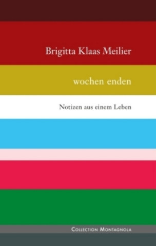 Kniha wochen enden Brigitta Klaas Meilier