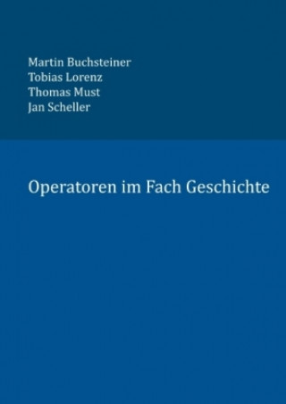 Kniha Operatoren im Fach Geschichte Martin Buchsteiner