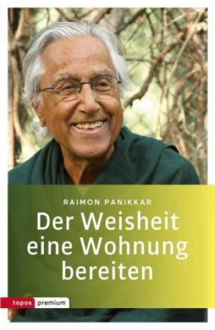 Könyv Der Weisheit eine Wohnung bereiten Raimon Pannikar