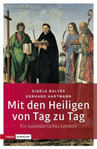 Kniha Mit den Heiligen von Tag zu Tag Gisela Baltes