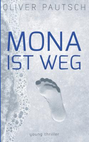 Kniha Mona ist weg Oliver Pautsch