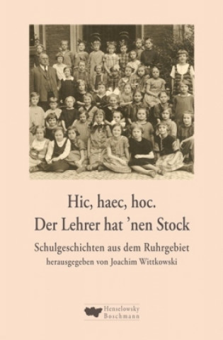 Kniha Hic, haec, hoc. Der Lehrer hat ?nen Stock Joachim Wittkowski