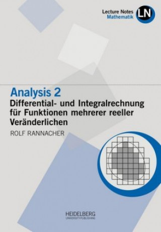 Carte Analysis 2 / Differential- und Integralrechnung für Funktionen mehrerer reeller Veränderlichen Rolf Rannacher