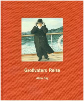 Kniha Großvaters Reise / Leinengebundenes Bilderbuch Allen Say
