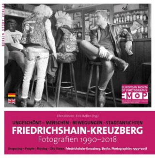 Carte Friedrichshain-Kreuzberg. Fotografien 1990-2018 Erik Steffen