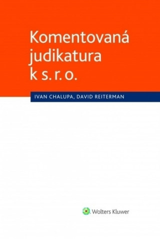 Book Komentovaná judikatura k s. r. o. Ivan Chalupa