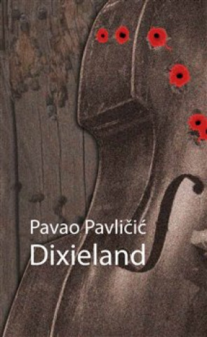 Kniha Dixieland Pavao Pavličić