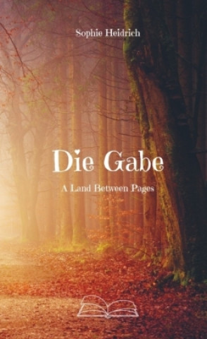 Knjiga Die Gabe Sophie Heidrich