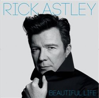 Audio Beautiful Life Rick Astley