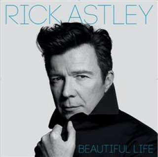 Audio  Beautiful Life Rick Astley