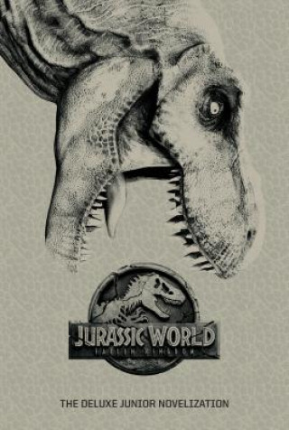 Carte Jurassic World: Fallen Kingdom: The Deluxe Junior Novelization (Jurassic World: Fallen Kingdom) David Lewman