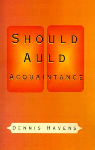 Boek Should Auld Acquaintance Dennis Havens