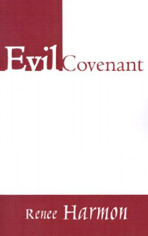 Knjiga Evil Covenant Renee Harmon