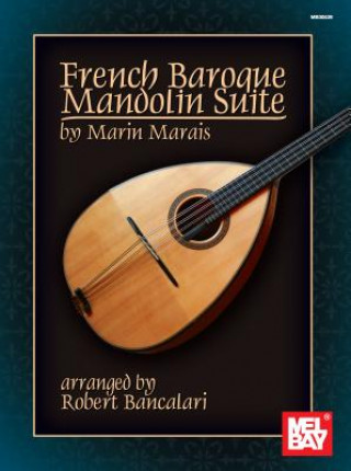 Книга French Baroque Mandolin Suite Robert Bancalari