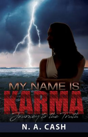 Carte My Name Is Karma: Journey to the Truth N a Cash