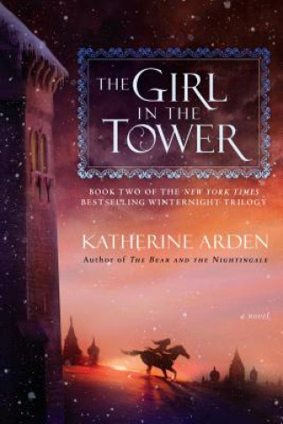 Kniha Girl in the Tower Katherine Arden