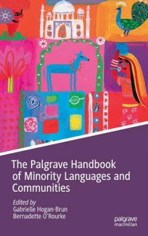 Kniha Palgrave Handbook of Minority Languages and Communities Gabrielle Hogan-Brun