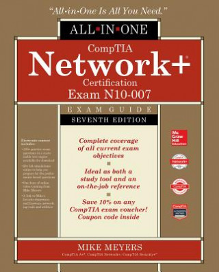 Carte CompTIA Network+ Certification All-in-One Exam Guide, Seventh Edition (Exam N10-007) Mike Meyers