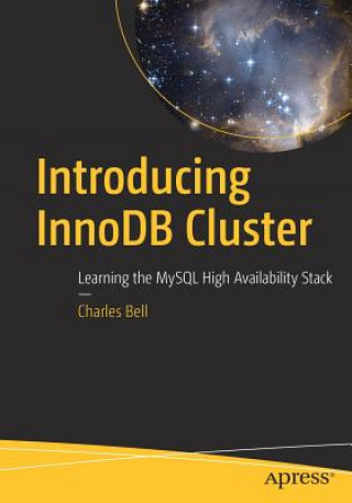 Könyv Introducing InnoDB Cluster Charles Bell