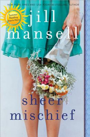 Knjiga Sheer Mischief Jill Mansell