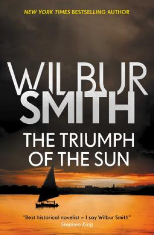 Kniha The Triumph of the Sun Wilbur Smith